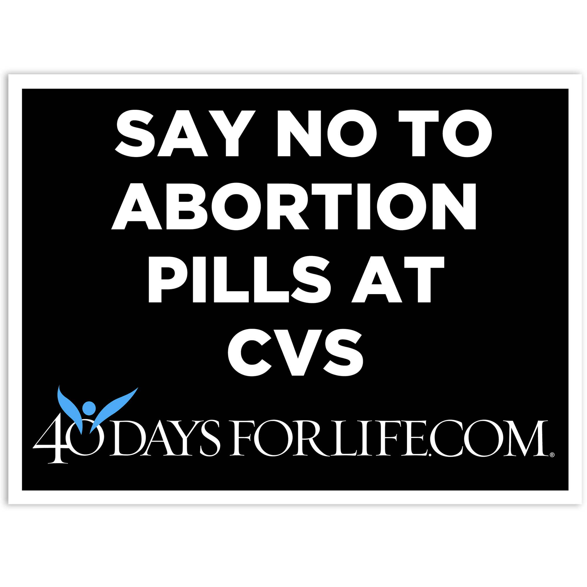 Say No to Abortion Pill Sign