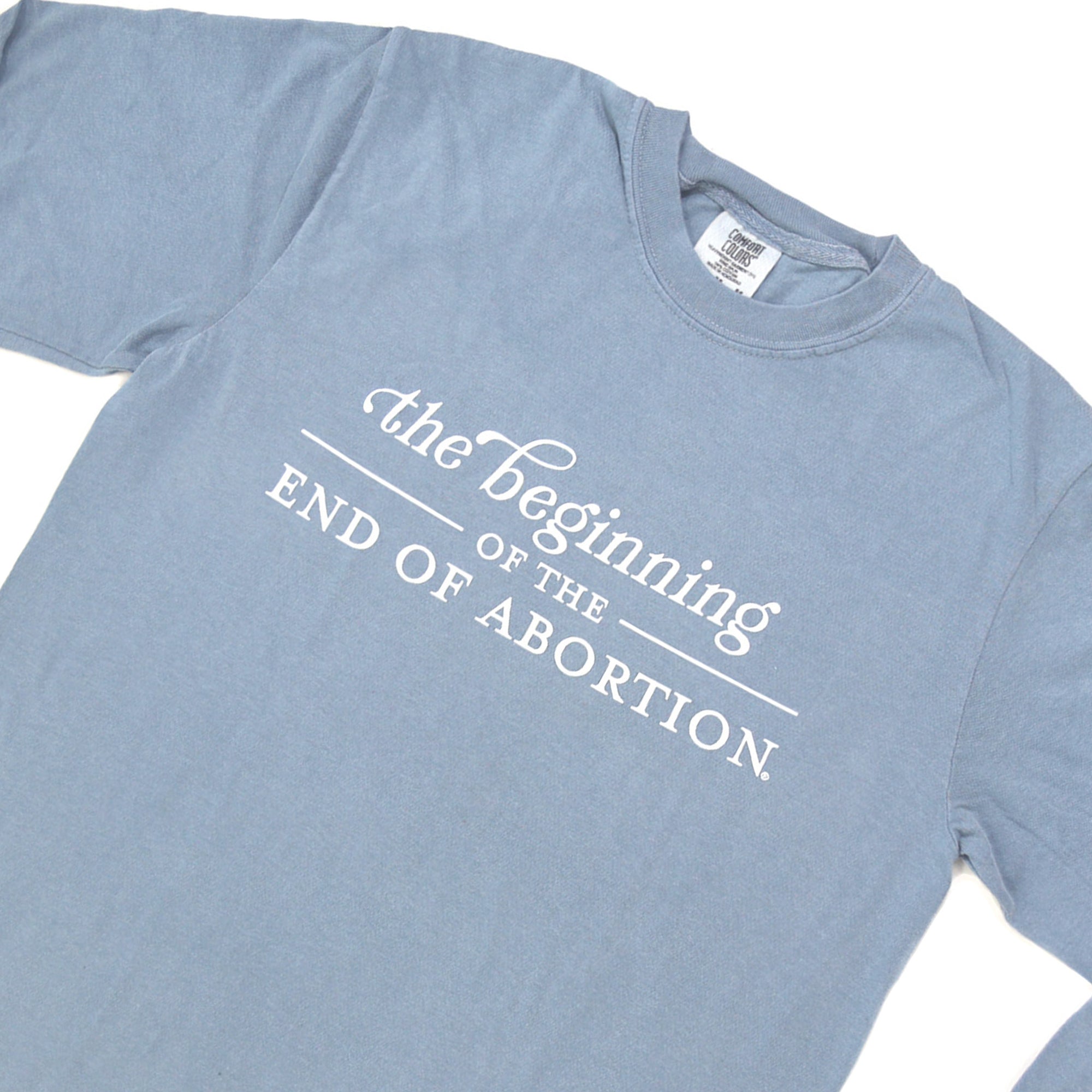 The Beginning of The End of Abortion Comfort Colors®  Long Sleeve T-Shirt
