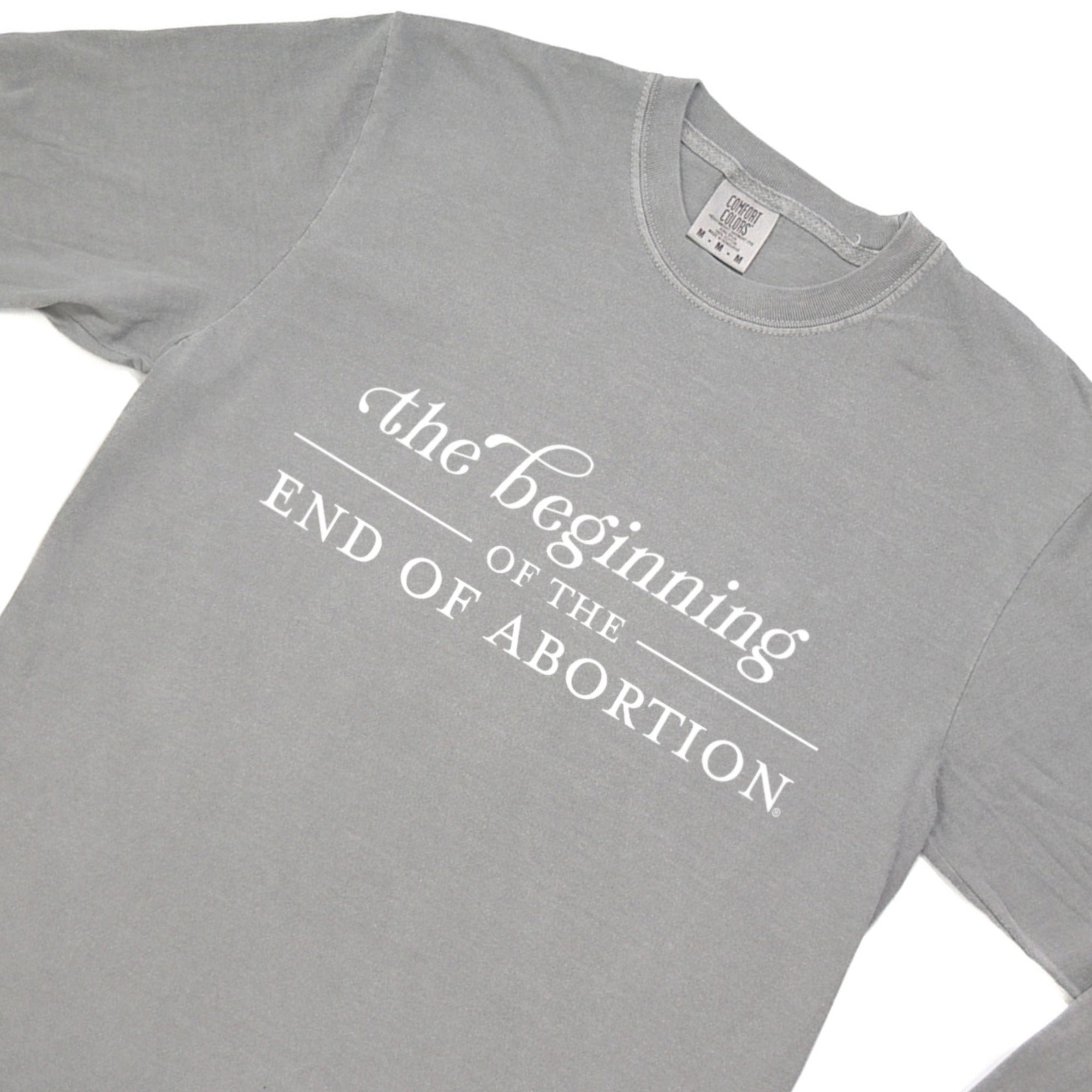 The Beginning of The End of Abortion Comfort Colors®  Long Sleeve T-Shirt