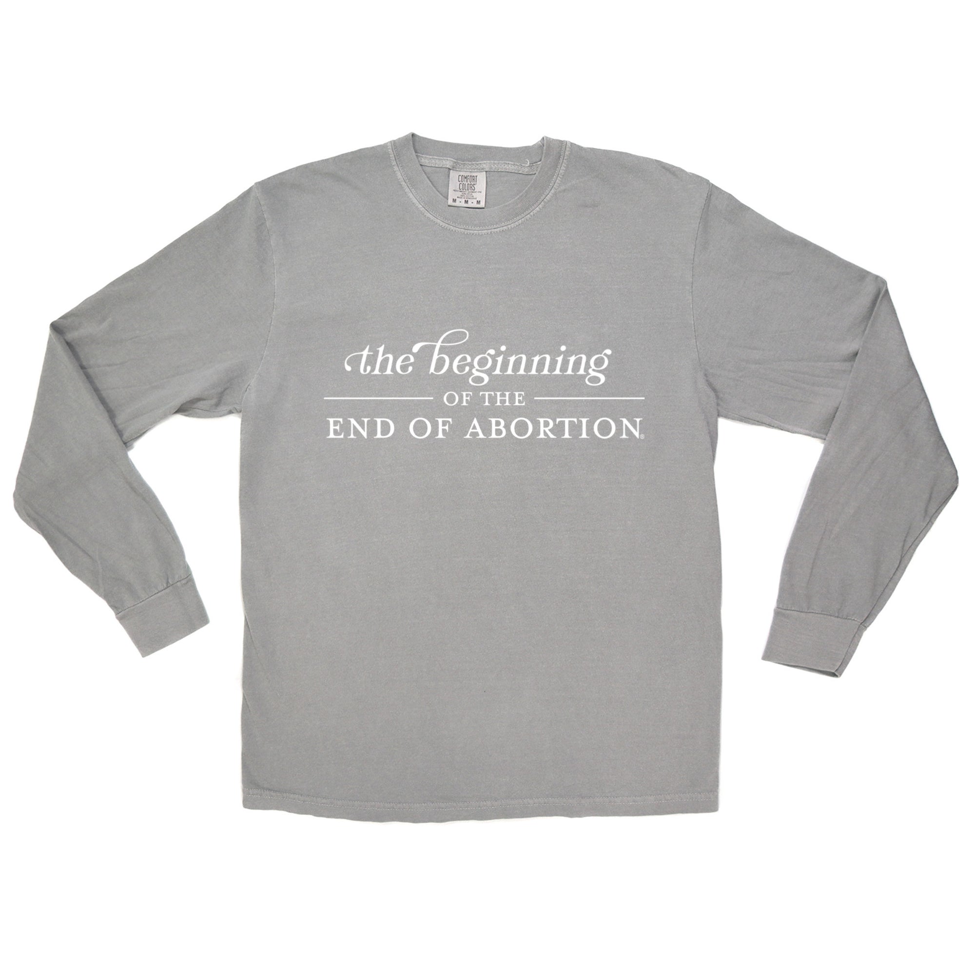 The Beginning of The End of Abortion Comfort Colors®  Long Sleeve T-Shirt