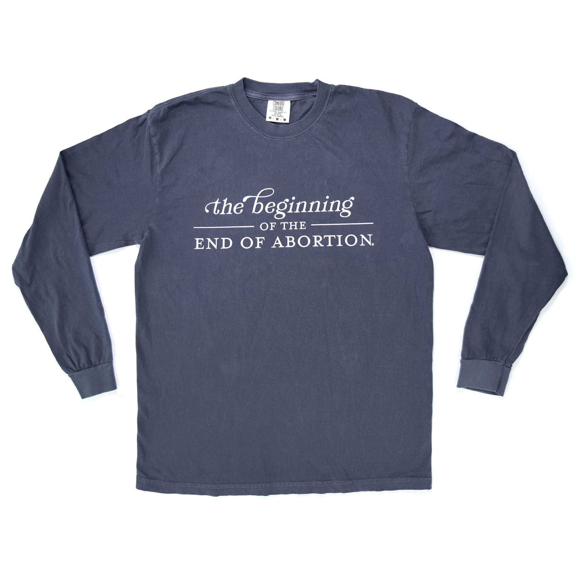 The Beginning of The End of Abortion Comfort Colors®  Long Sleeve T-Shirt