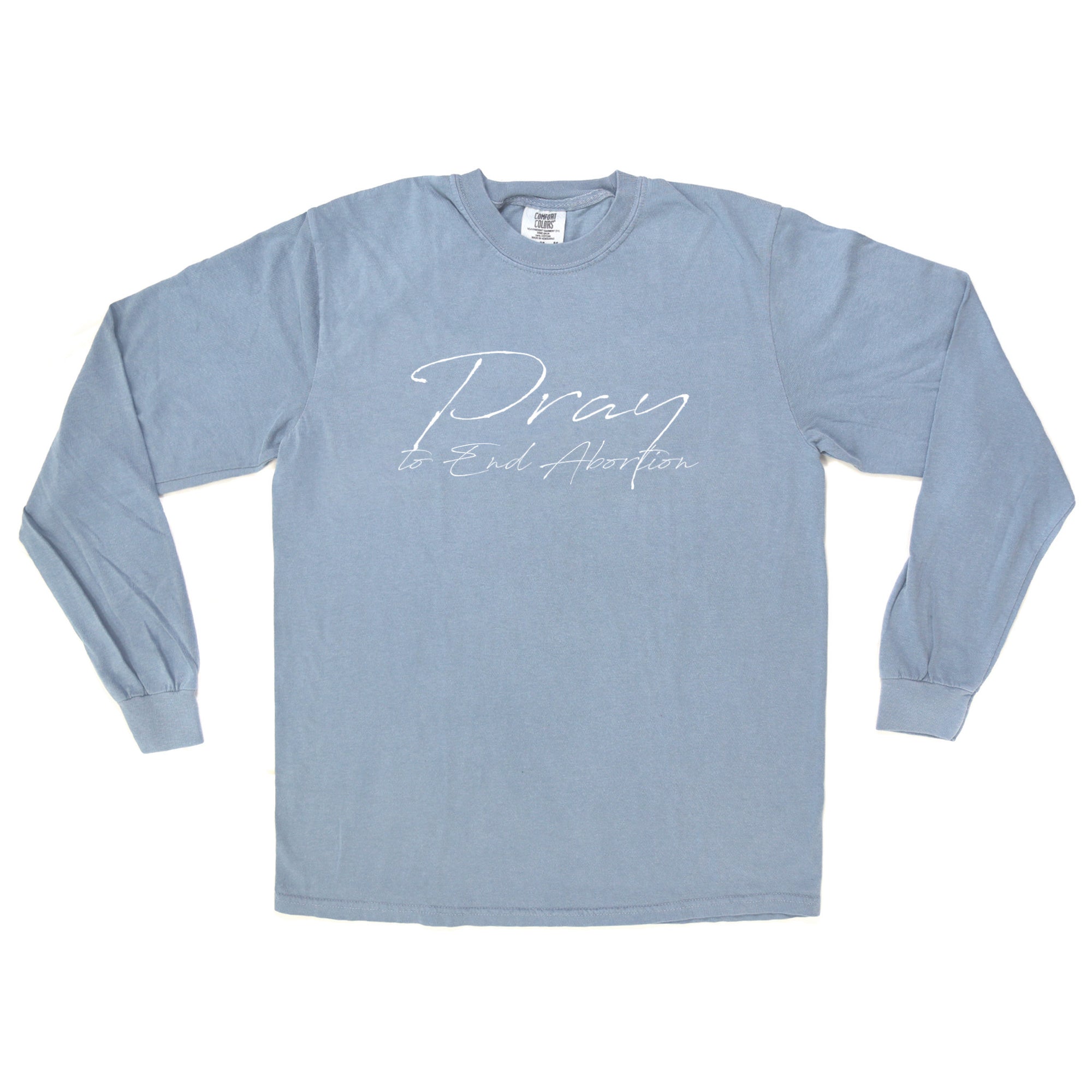 Pray to End Abortion Comfort Colors® Long Sleeve T-Shirt