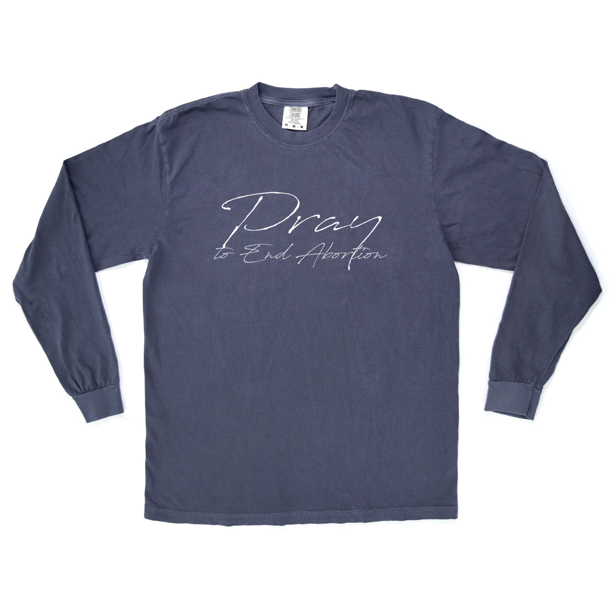 Pray to End Abortion Comfort Colors® Long Sleeve T-Shirt