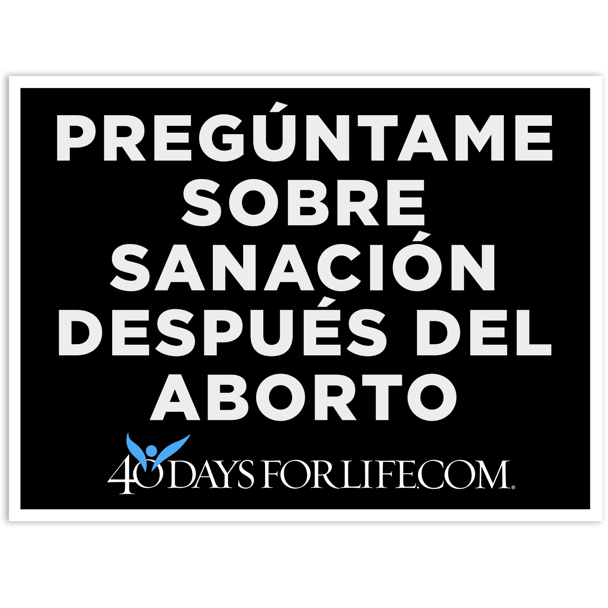 Ask Me About Healing After Abortion Sign