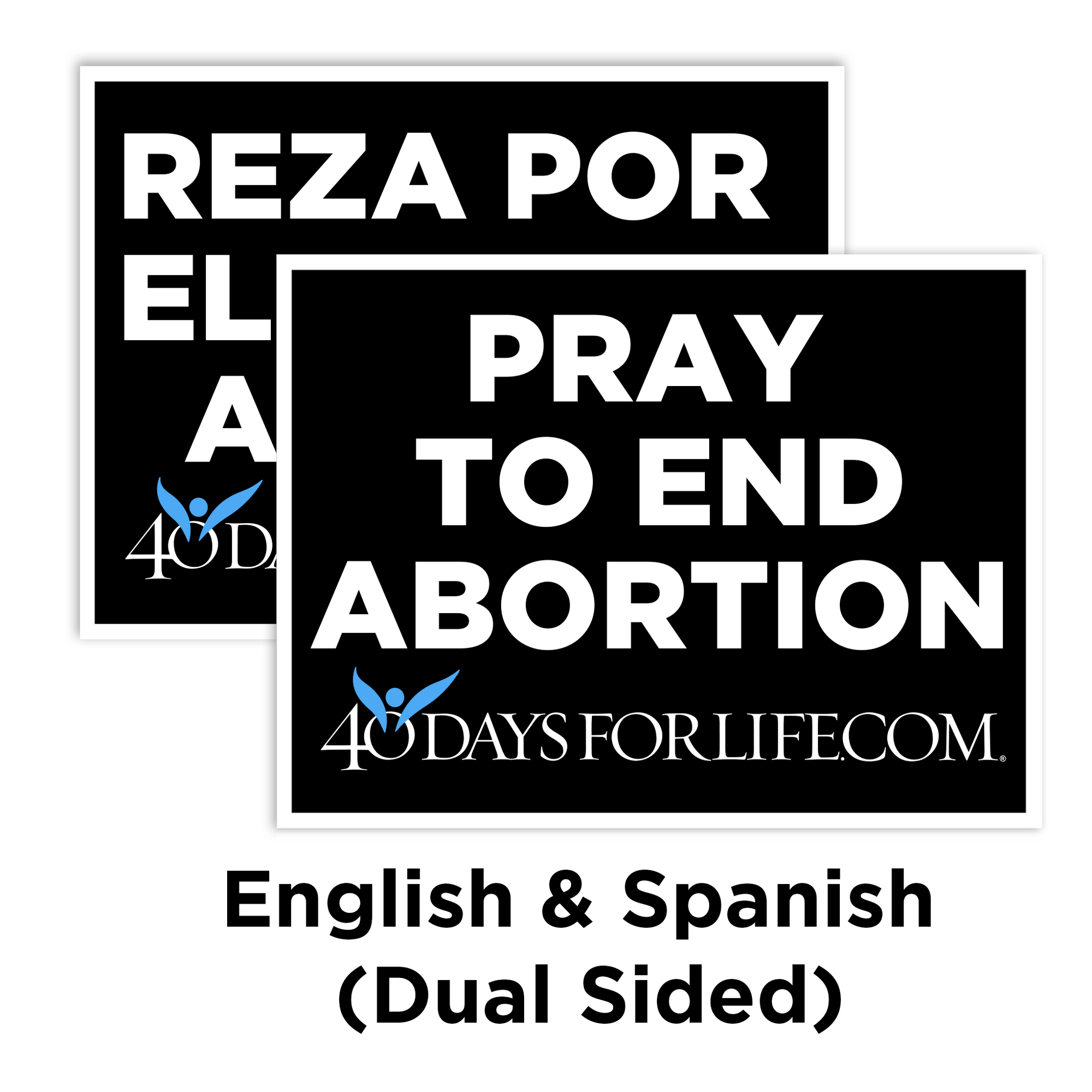 Pray To End Abortion Sign (English/Spanish)