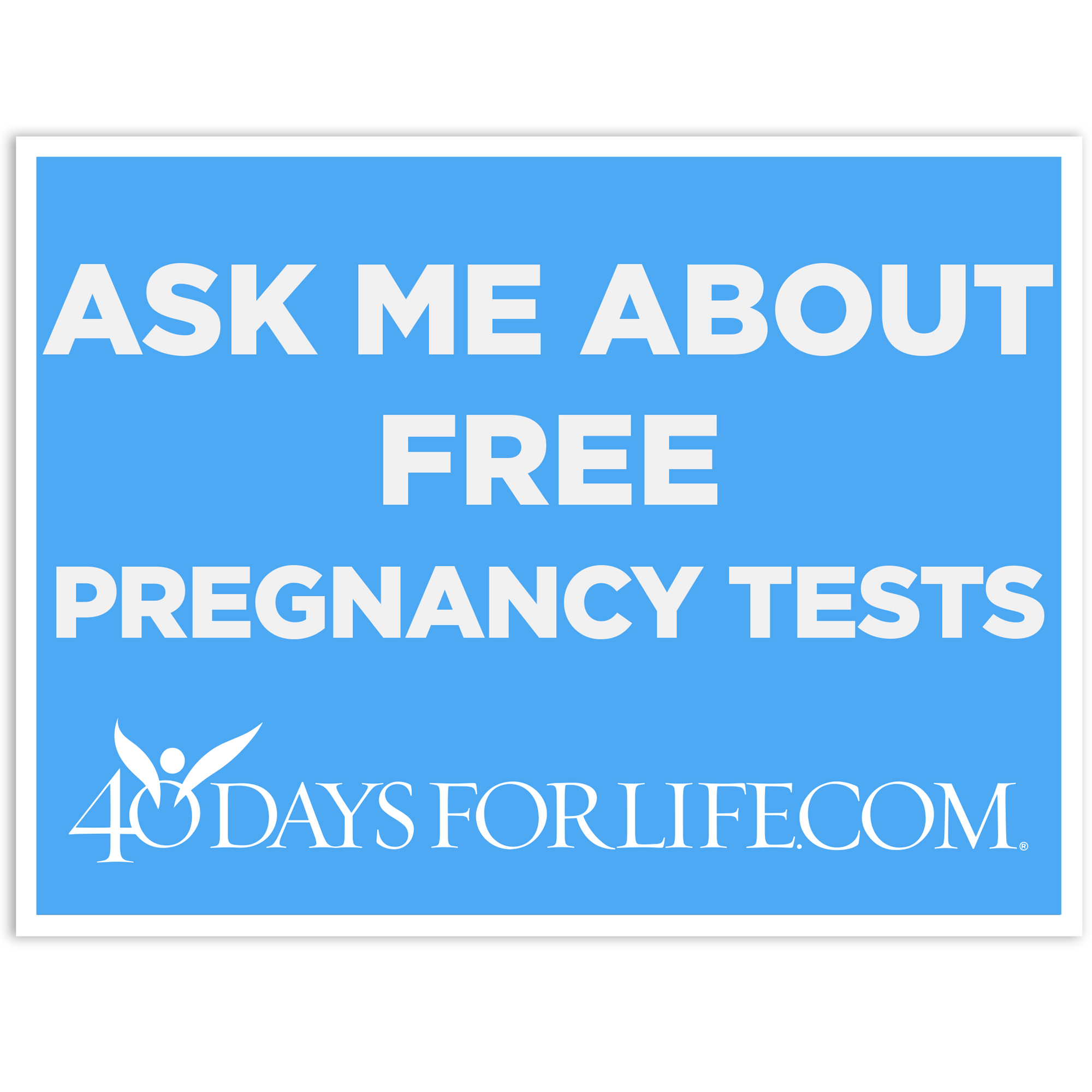 Ask Me About Free Pregnancy Tests Sign