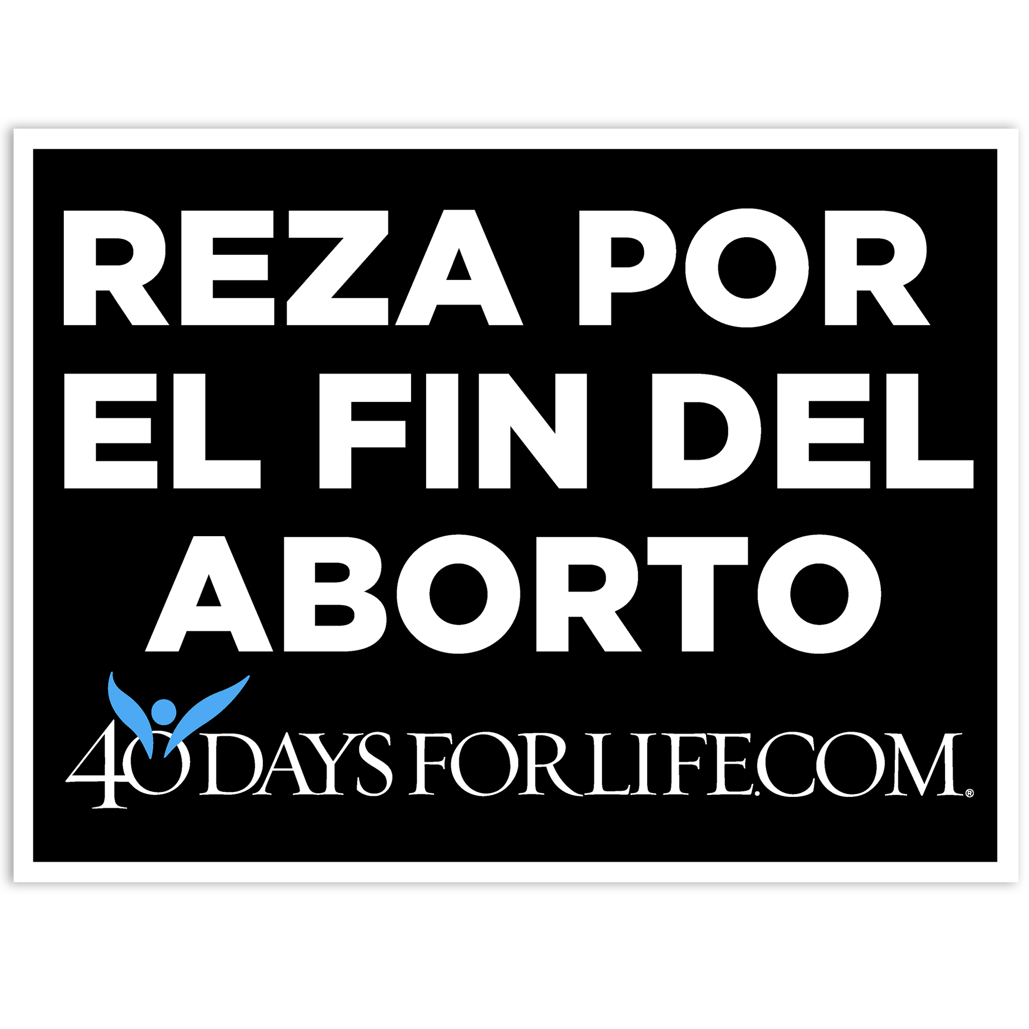 Pray To End Abortion Sign (English/Spanish)
