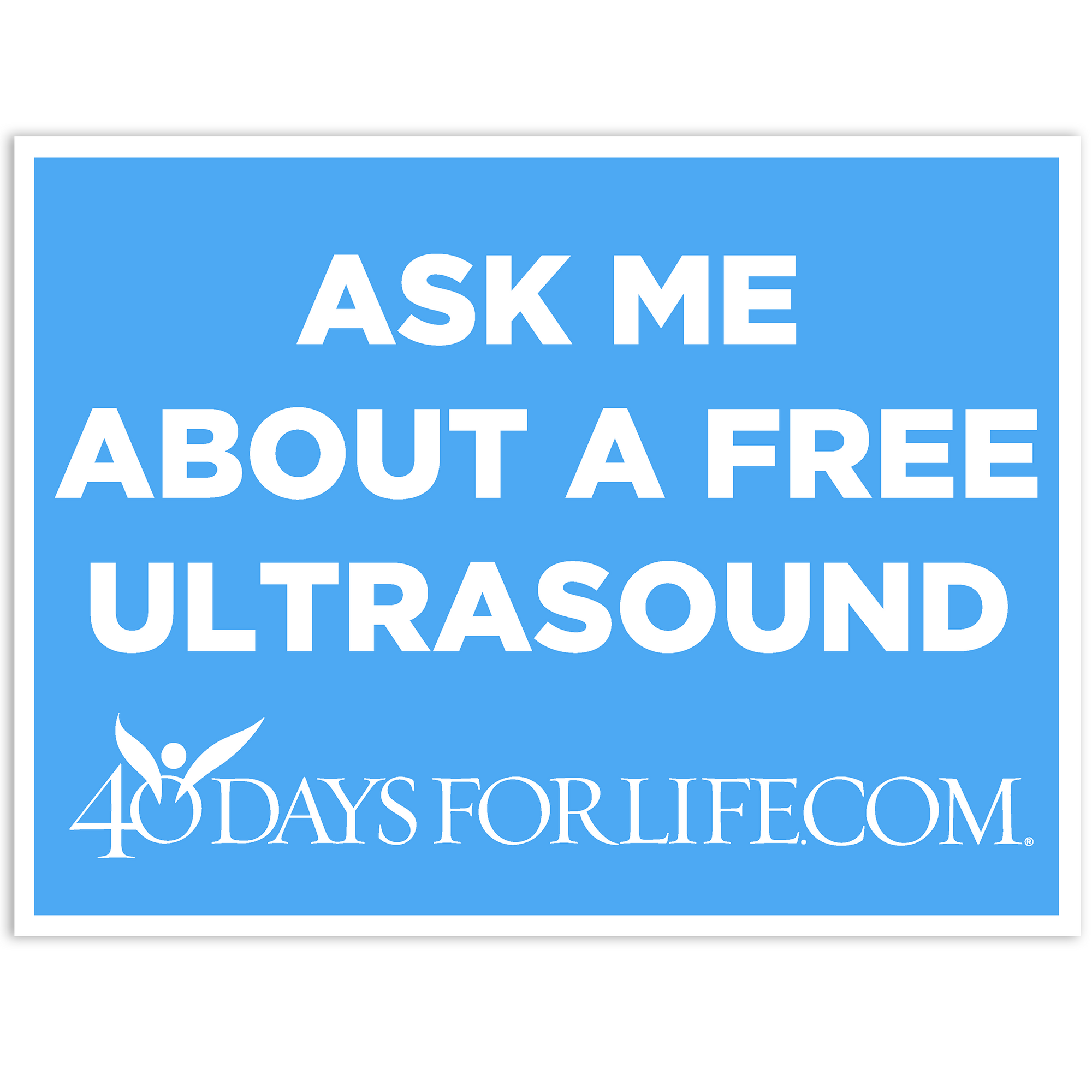 Ask Me About A Free Ultrasound Sign