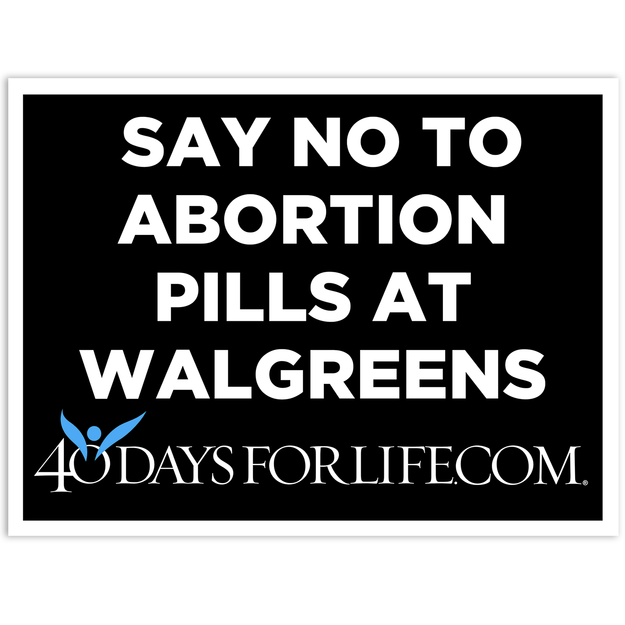 Say No to Abortion Pill Sign