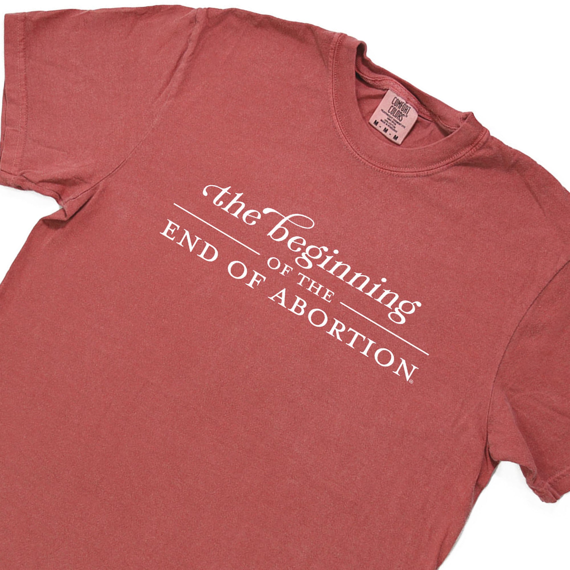 The Beginning of The End of Abortion Comfort Colors® T-Shirt