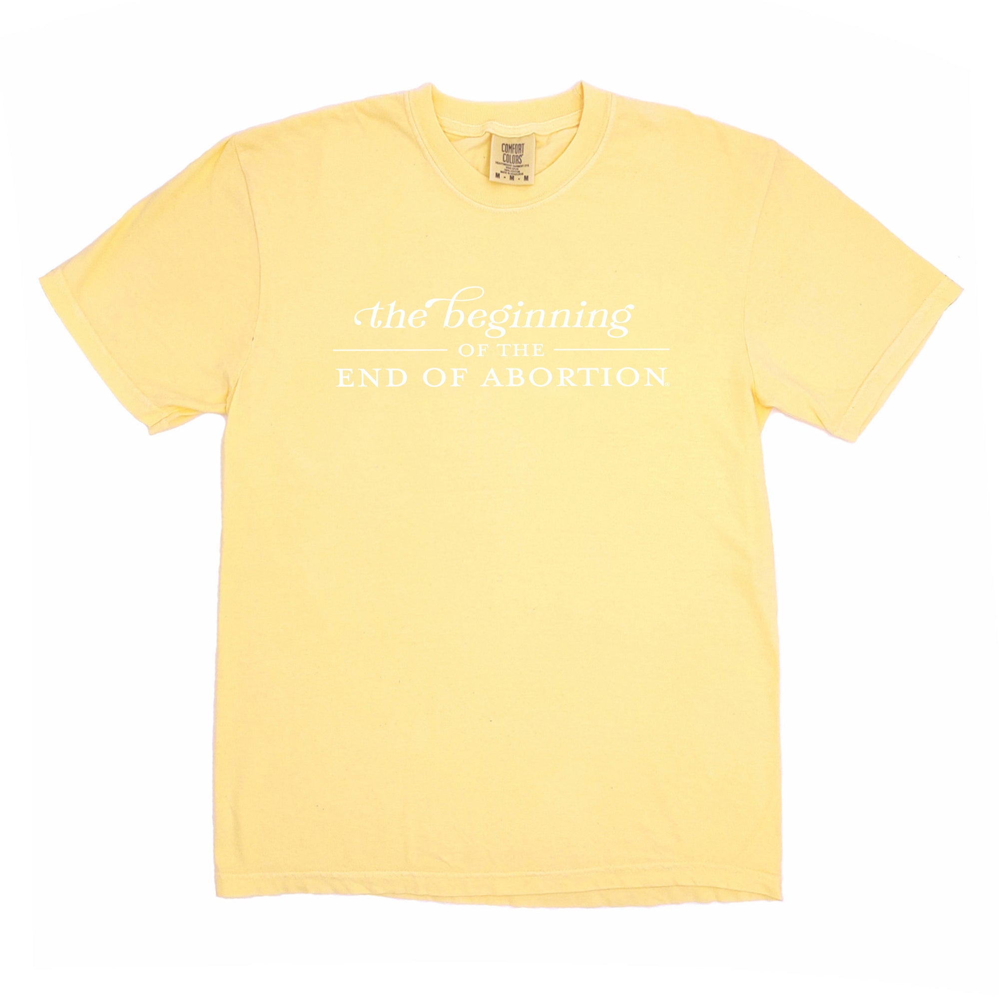 The Beginning of The End of Abortion Comfort Colors® T-Shirt
