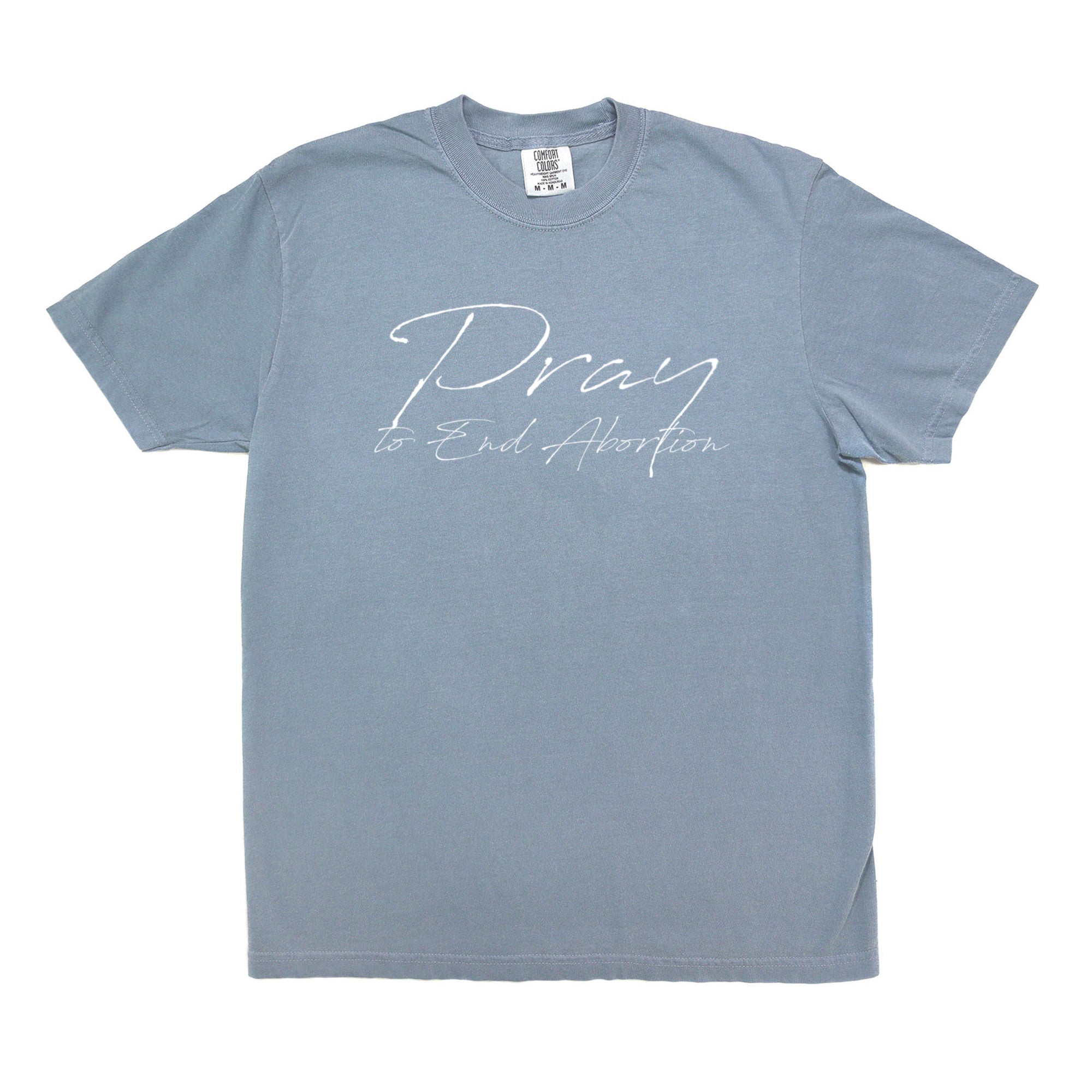 Pray to End Abortion Comfort Colors® T-Shirt