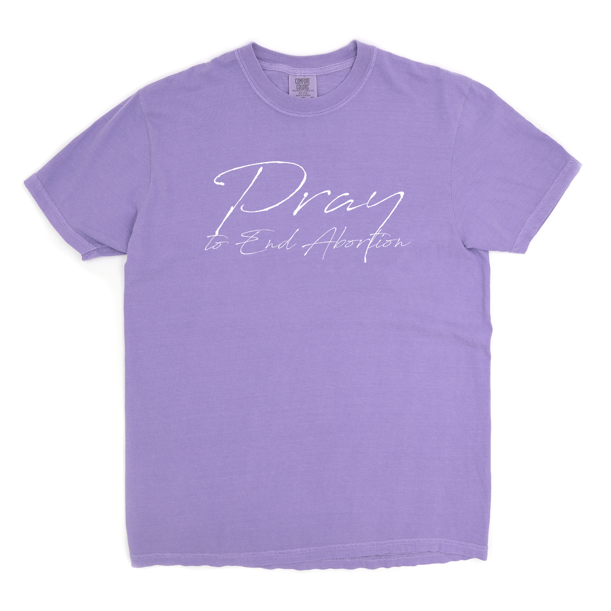 Pray to End Abortion Comfort Colors® T-Shirt