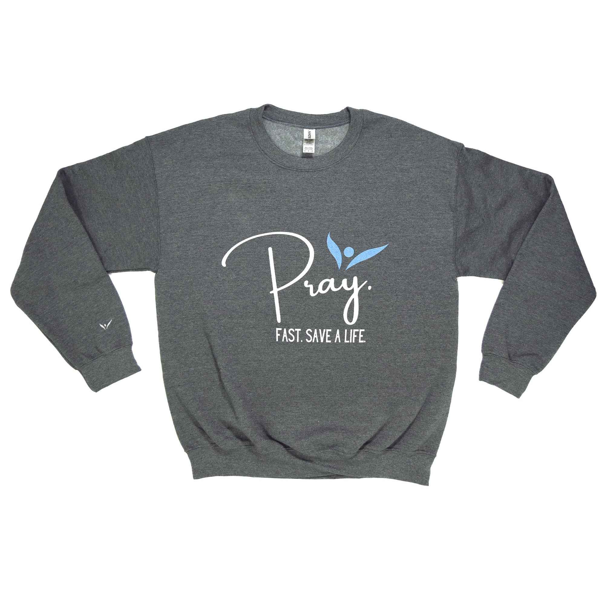 Pray Fast Save a Life Sweatshirt