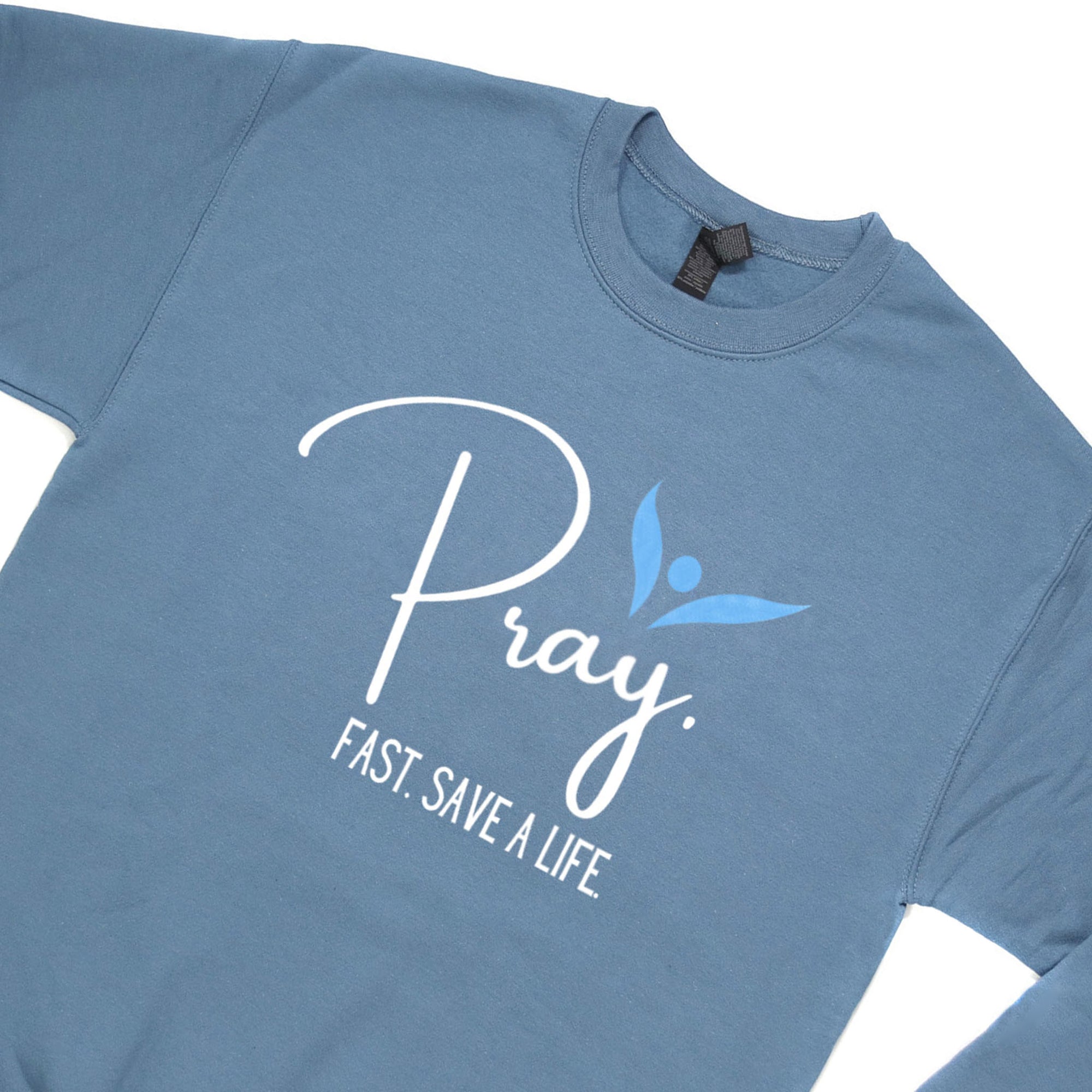 Pray Fast Save a Life Sweatshirt