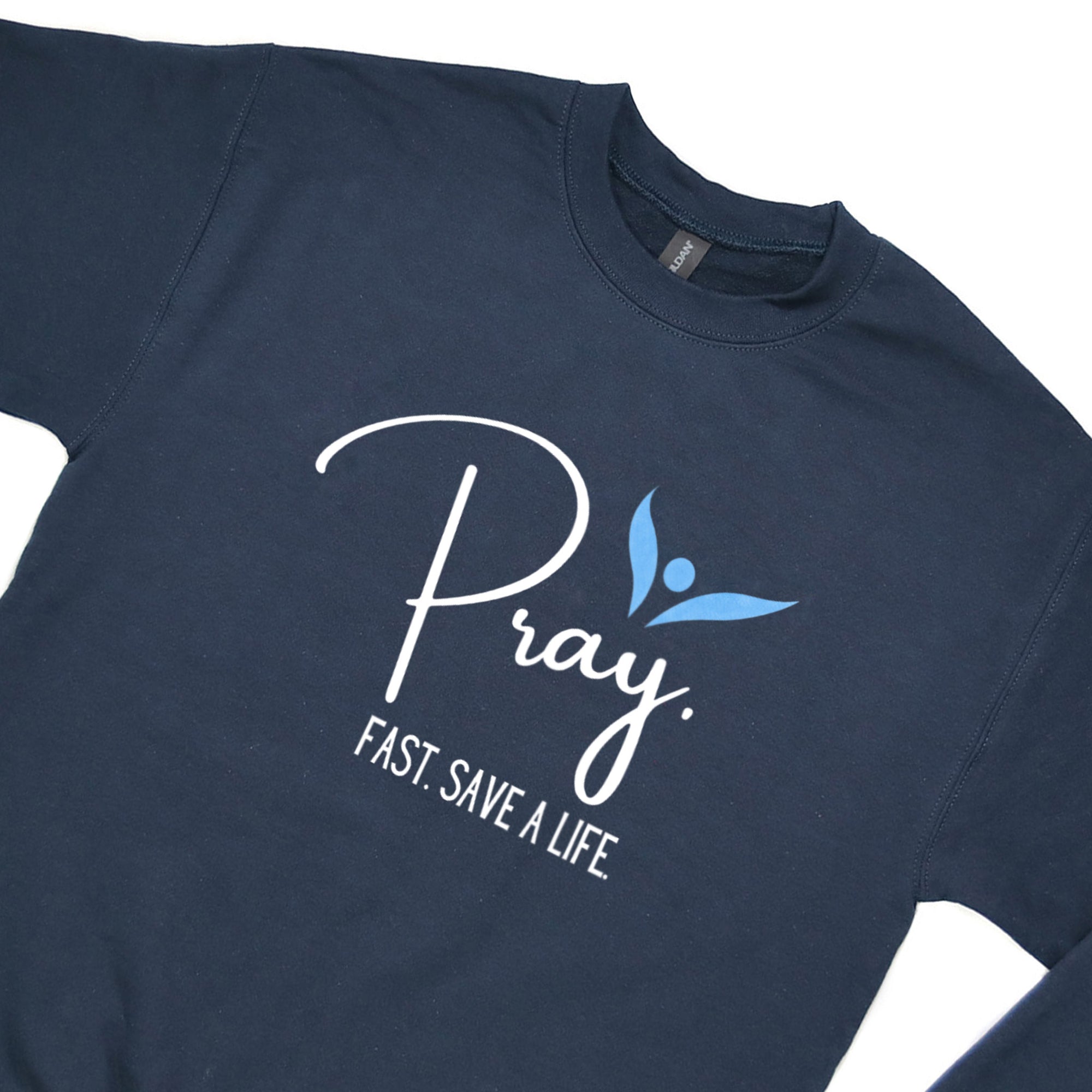 Pray Fast Save a Life Sweatshirt