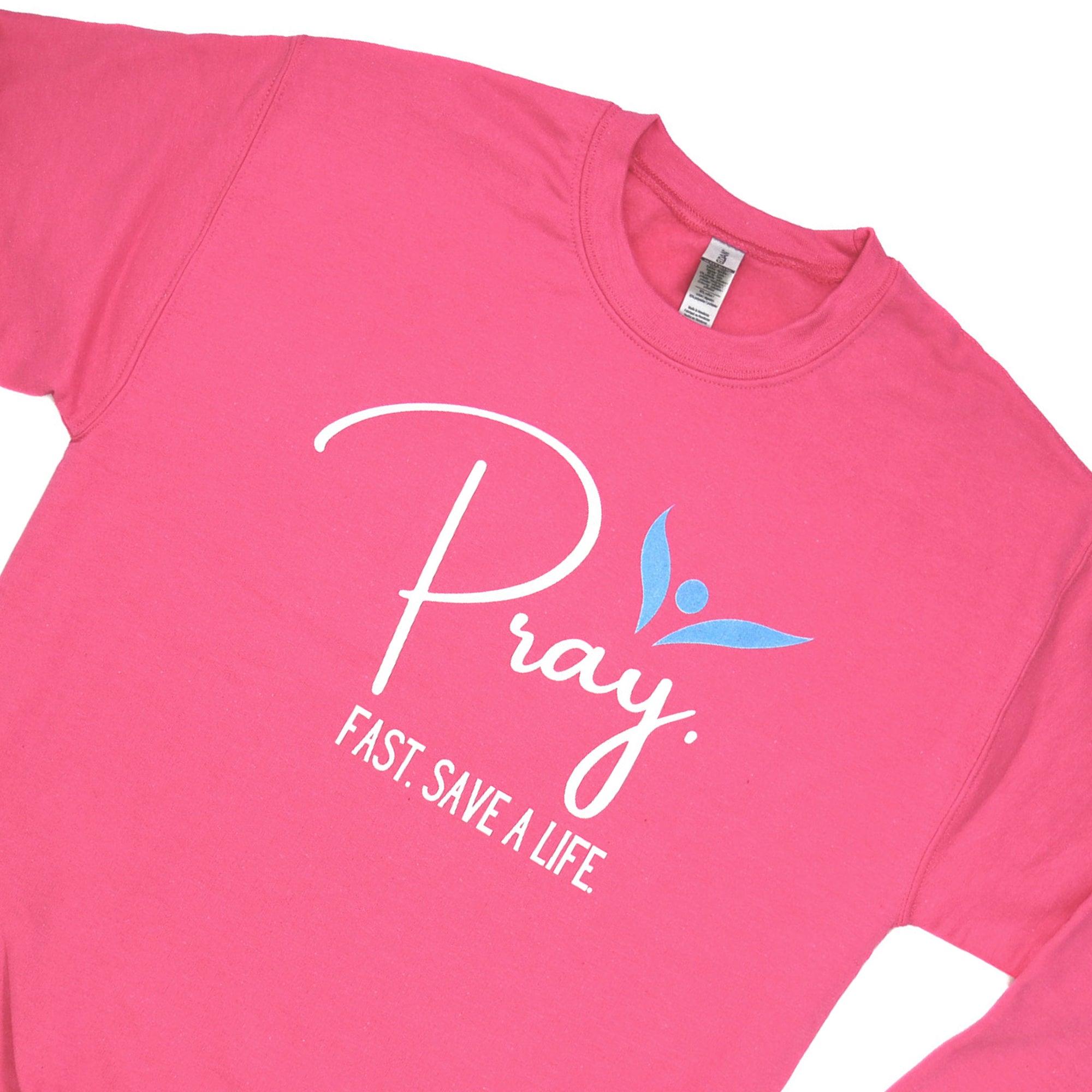Pray Fast Save a Life Sweatshirt