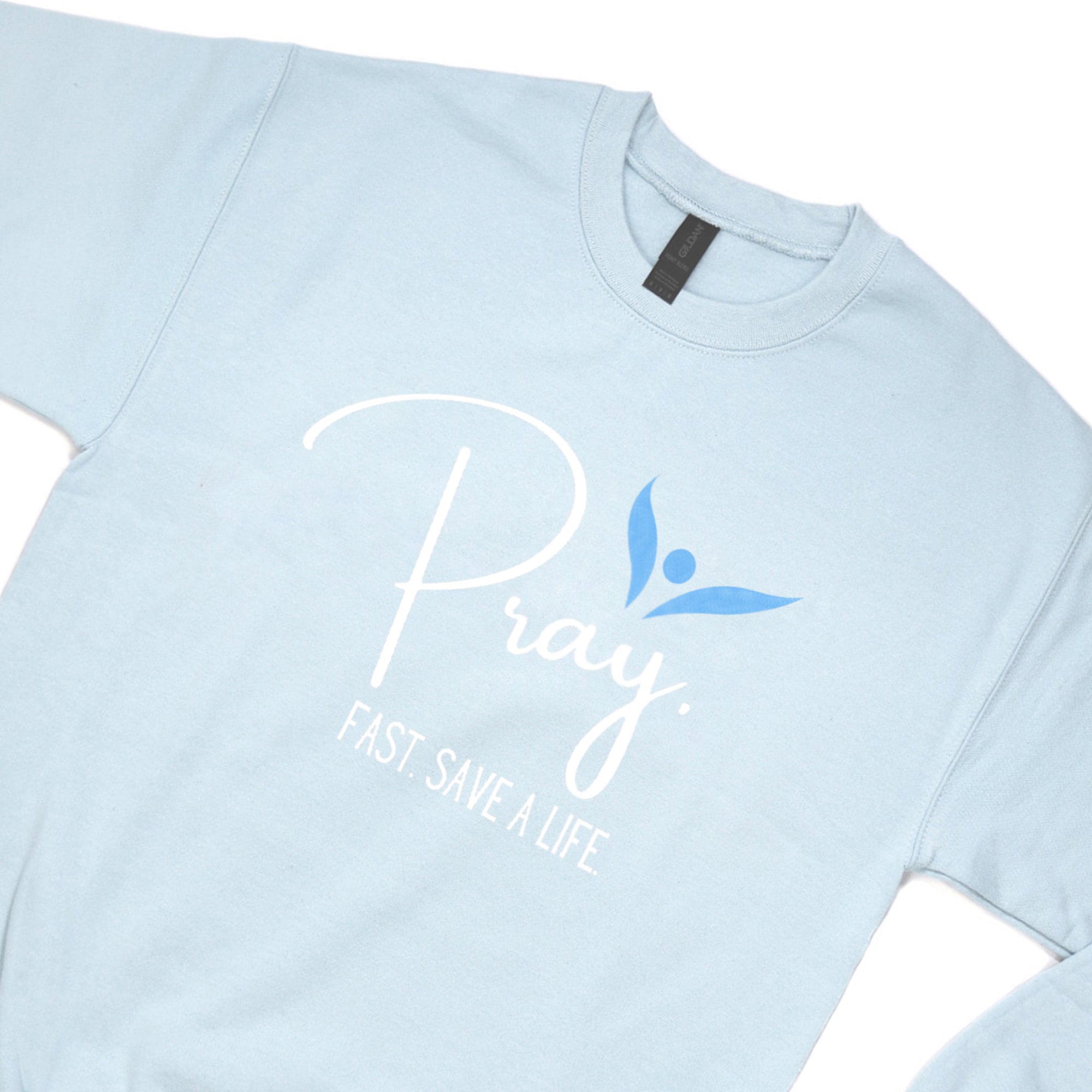 Pray Fast Save a Life Sweatshirt