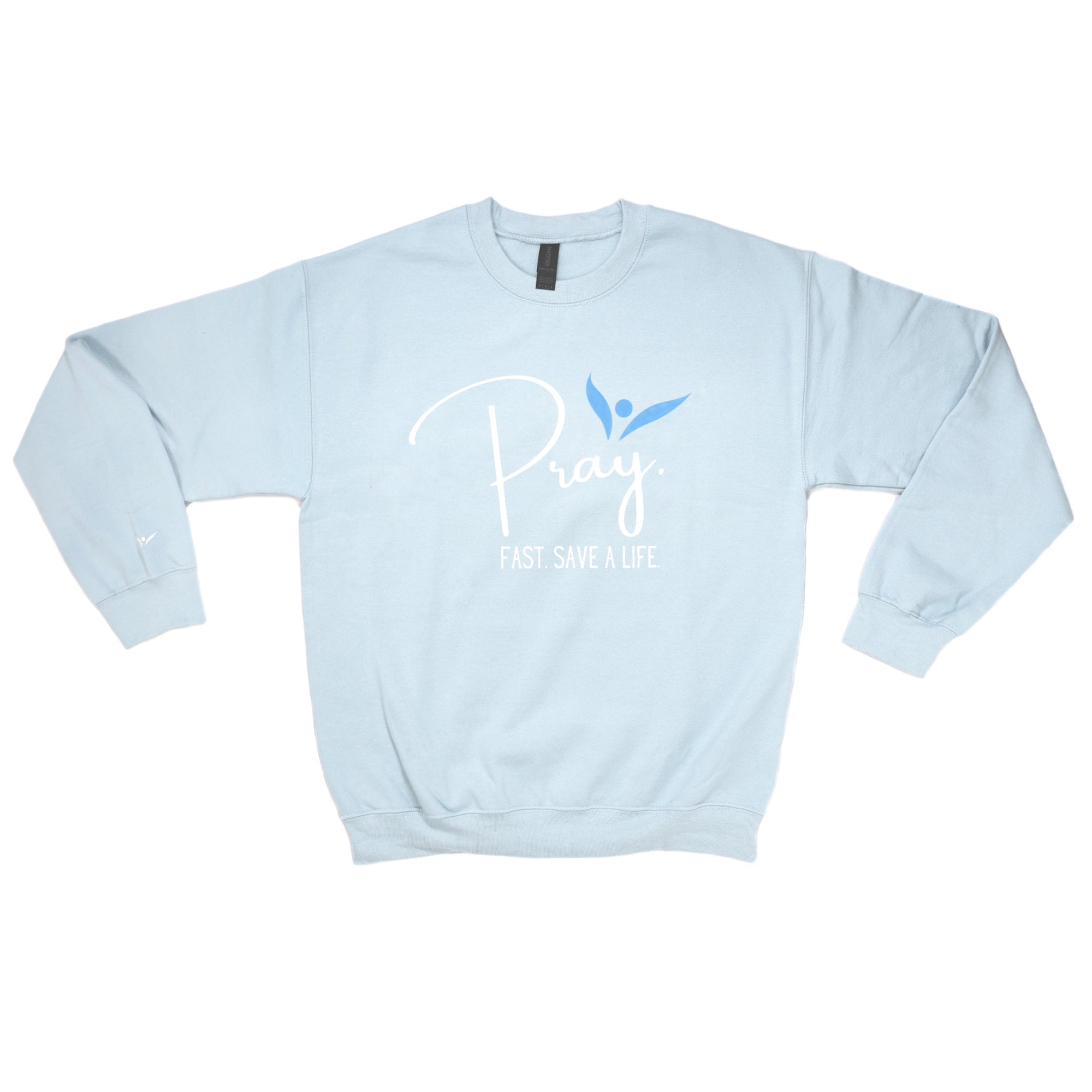 Pray Fast Save a Life Sweatshirt