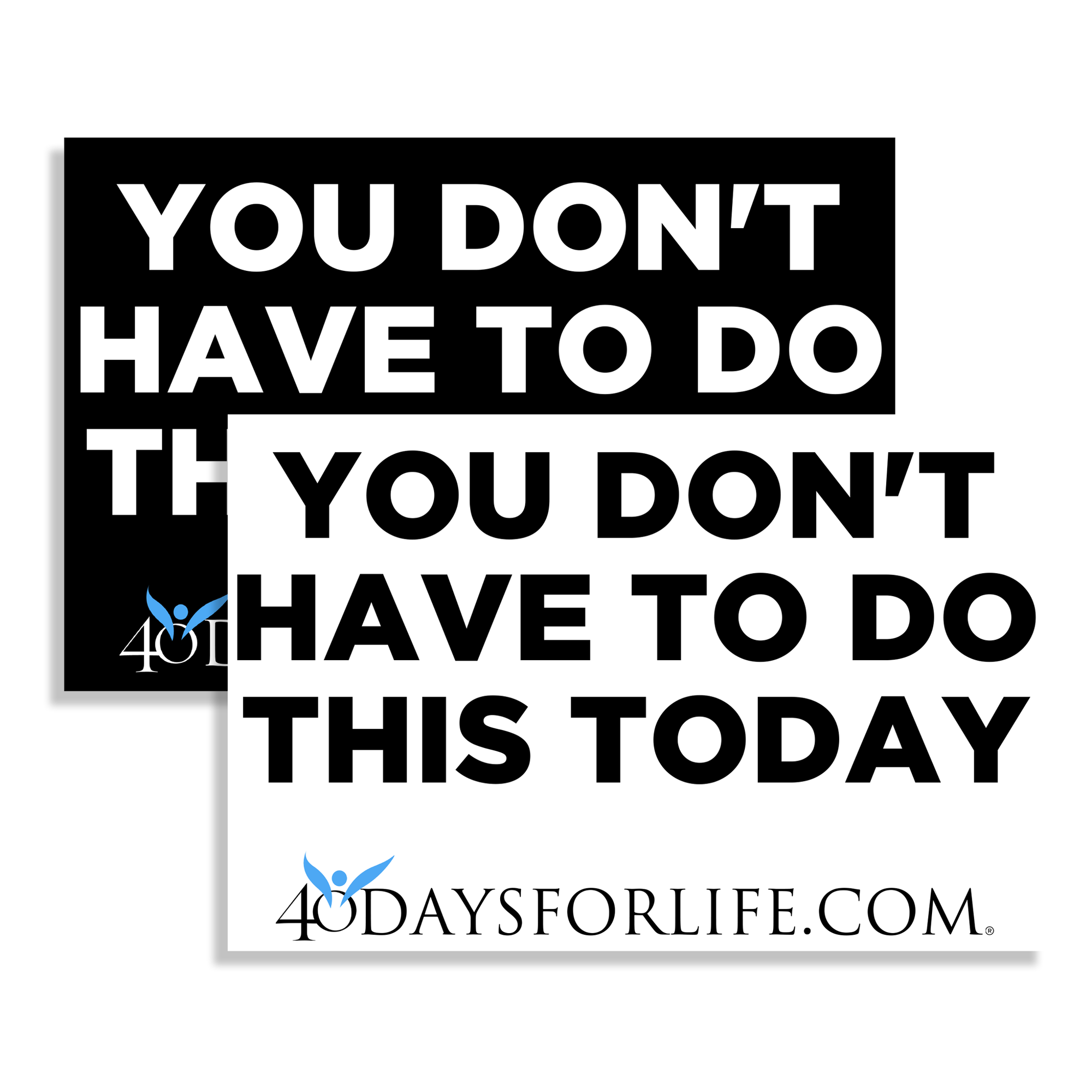 Cardstock  Vigil Signs / You Don't Have To Do This Today