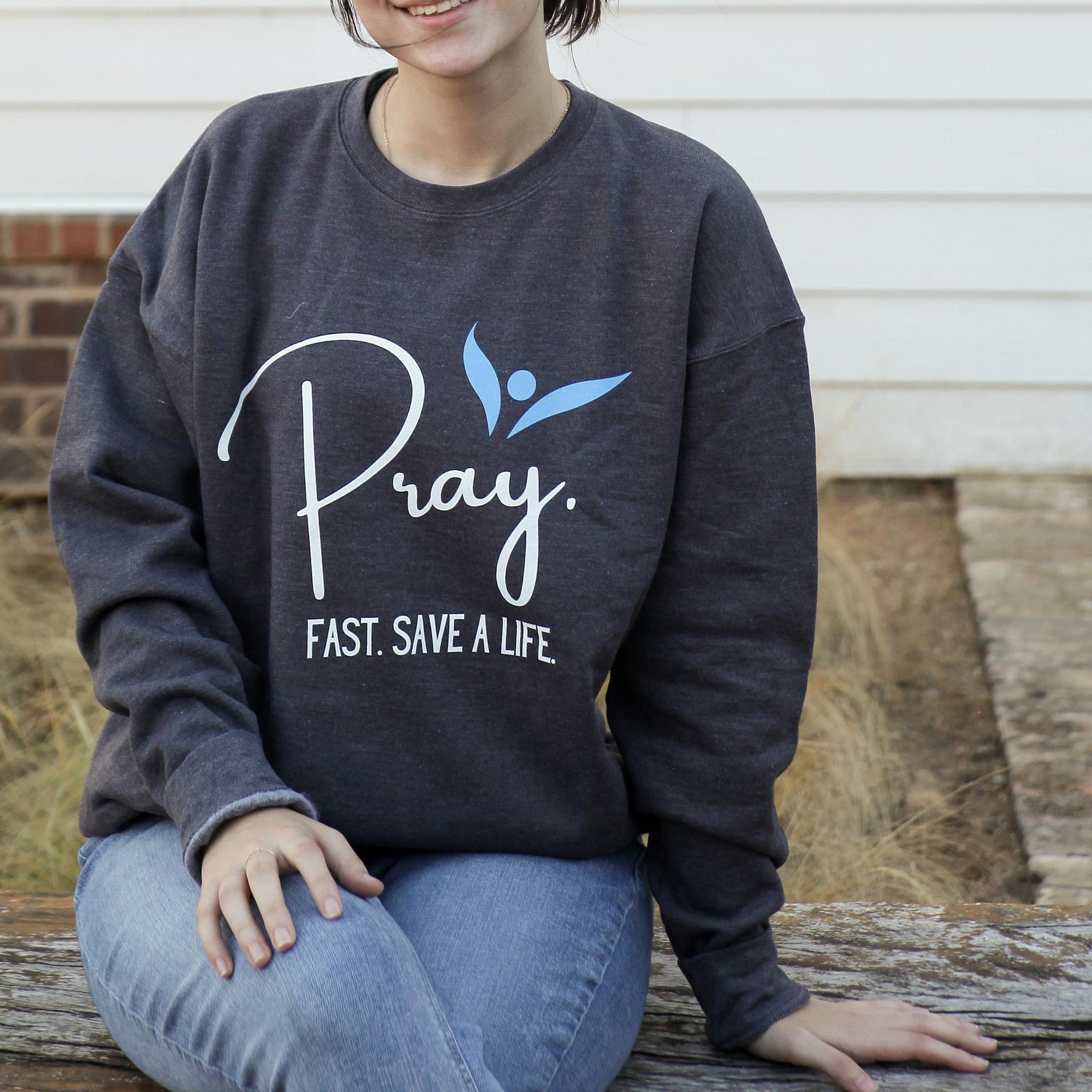 Pray Fast Save a Life Sweatshirt