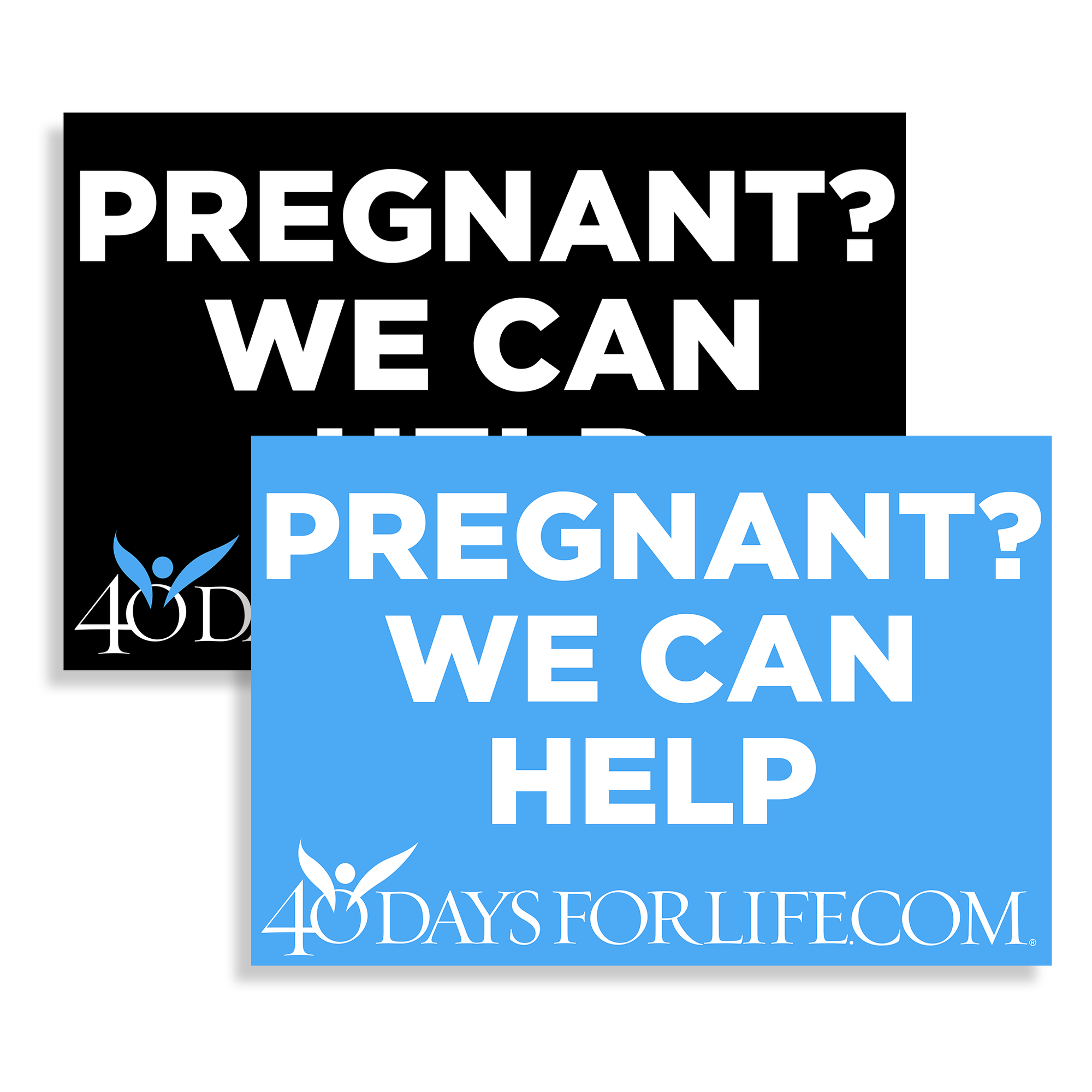 Cardstock Vigil Signs / Pregnant? We Can Help